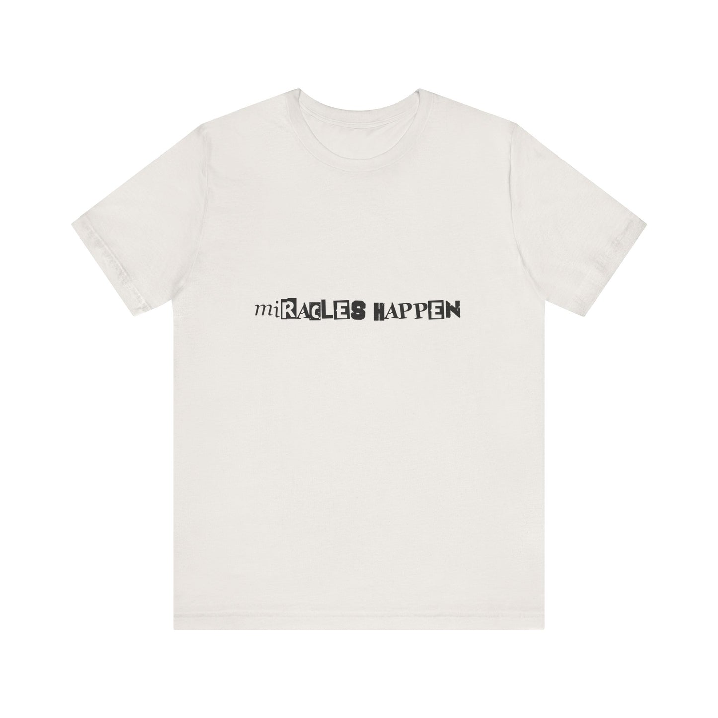 Miracles Happen T-shirt