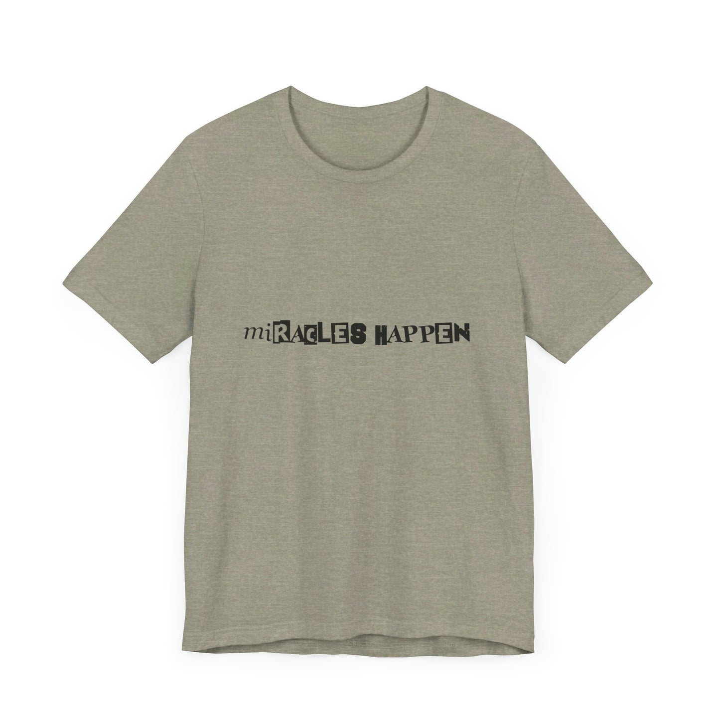 Miracles Happen T-shirt