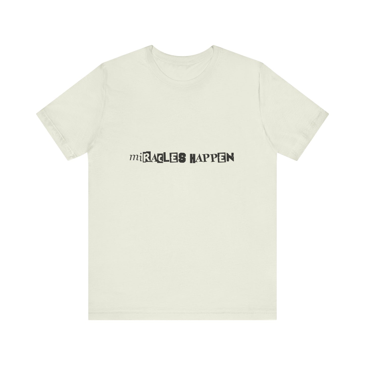 Miracles Happen T-shirt