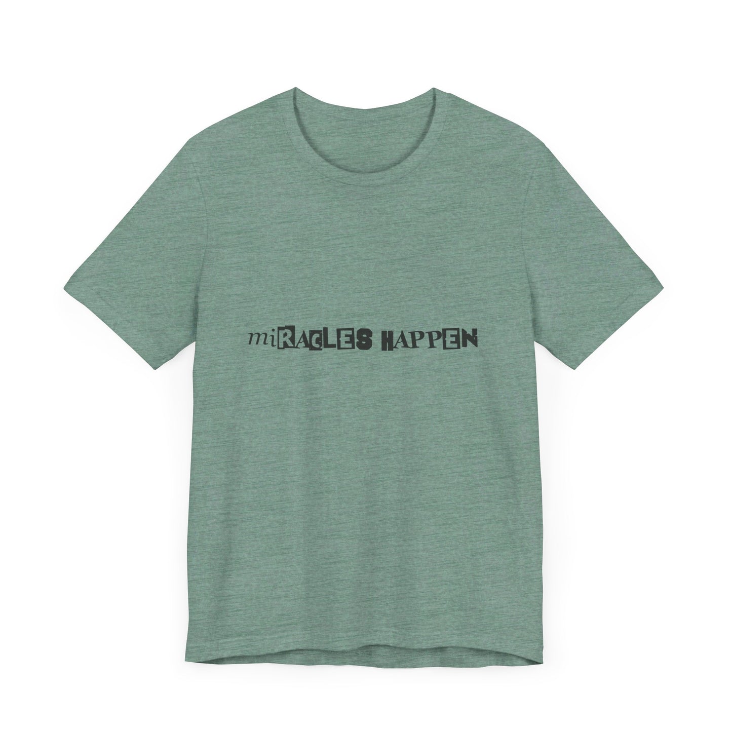 Miracles Happen T-shirt