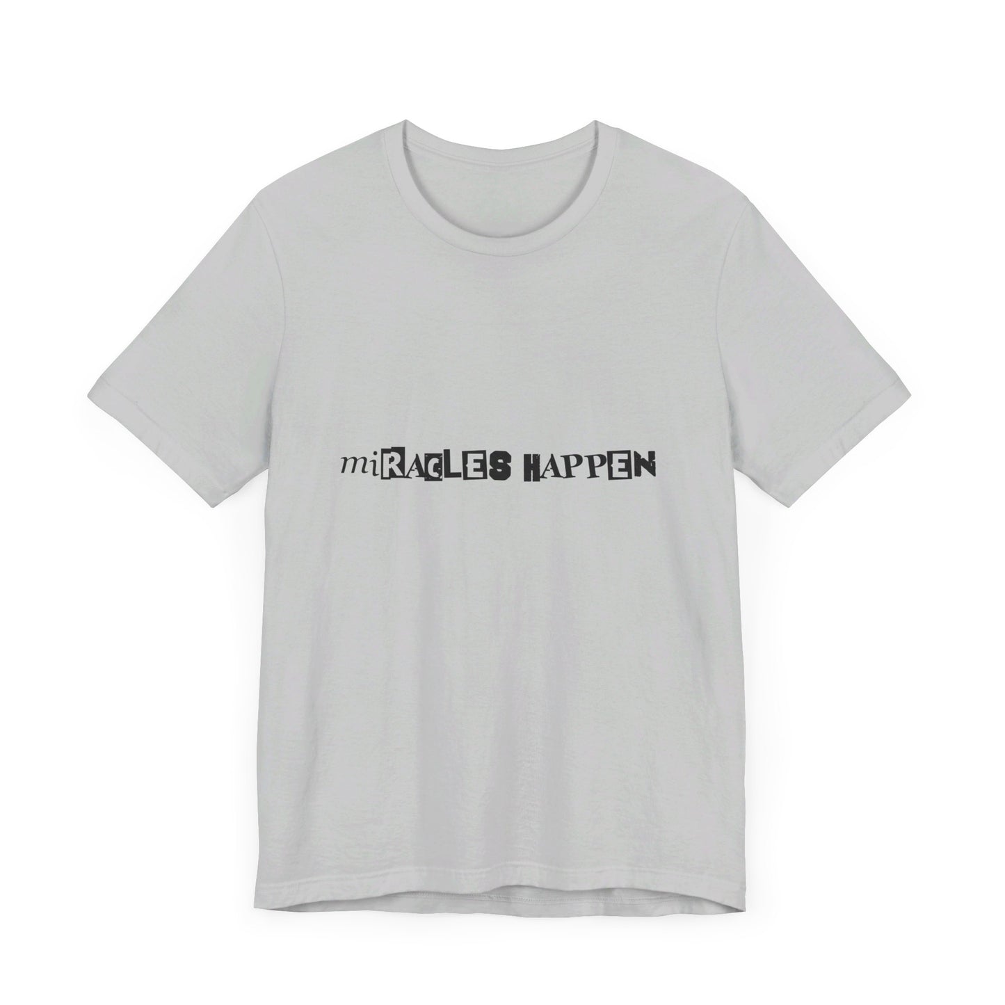 Miracles Happen T-shirt