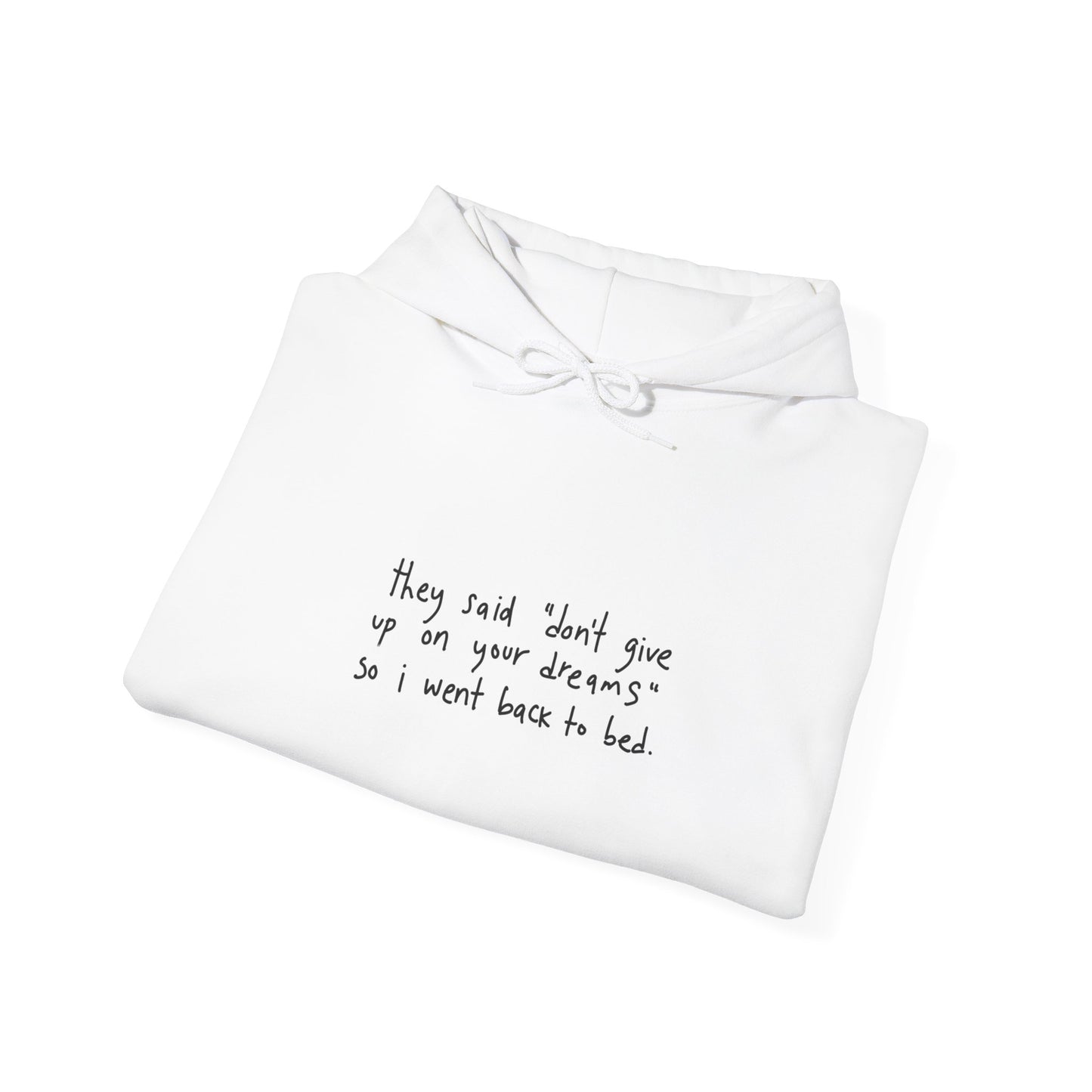 'Don't Give Up On Your Dreams' Sweatshirt