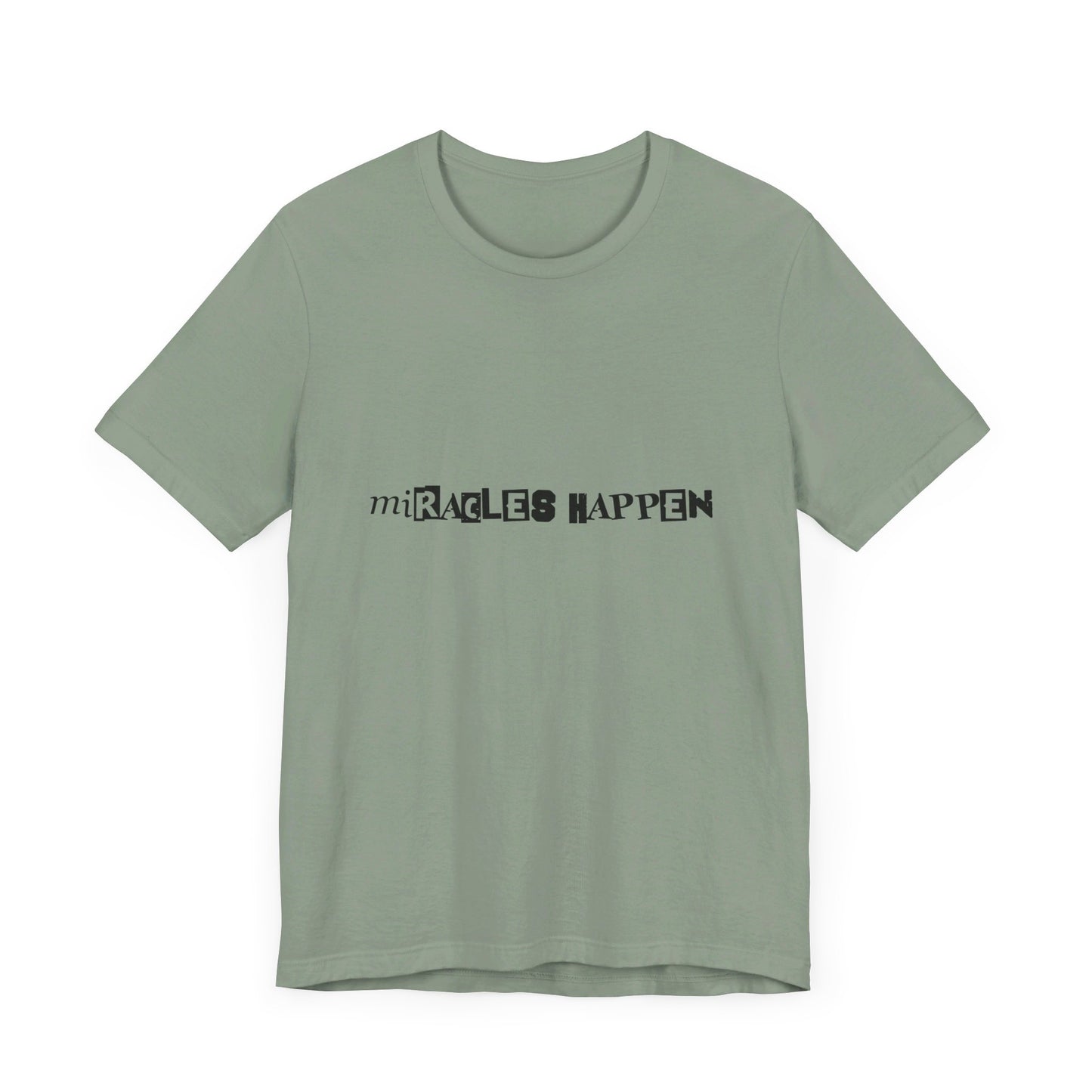 Miracles Happen T-shirt