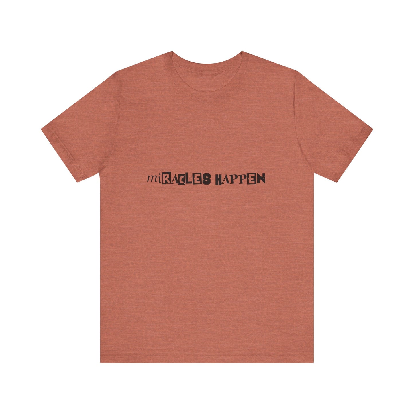 Miracles Happen T-shirt