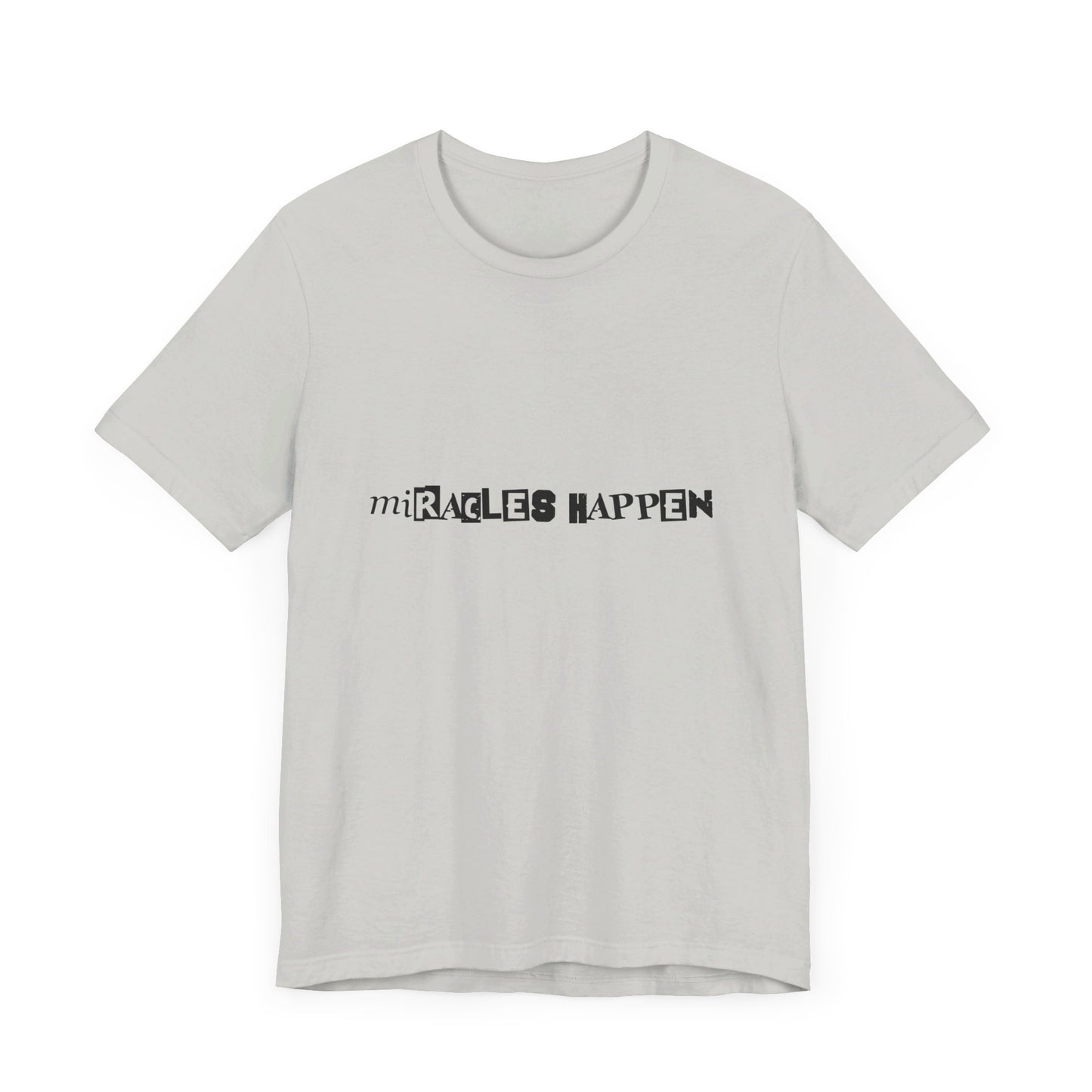Miracles Happen T-shirt
