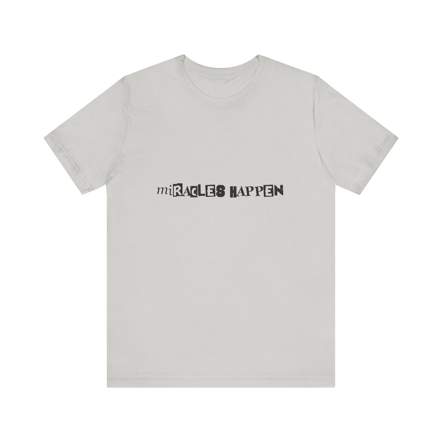 Miracles Happen T-shirt