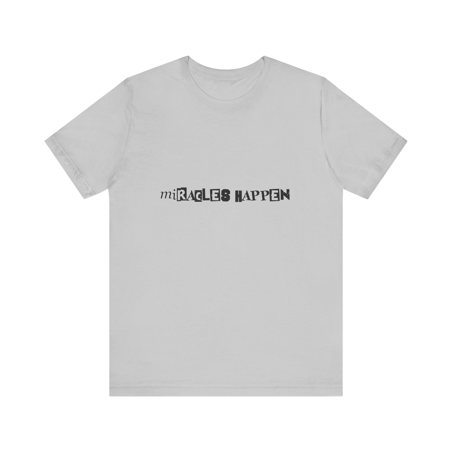 Miracles Happen T-shirt