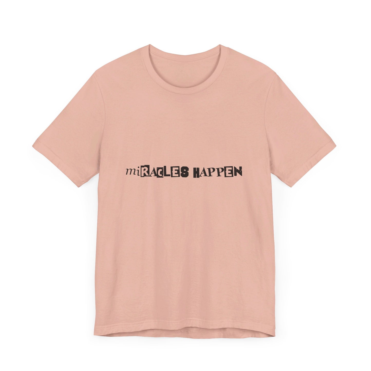 Miracles Happen T-shirt