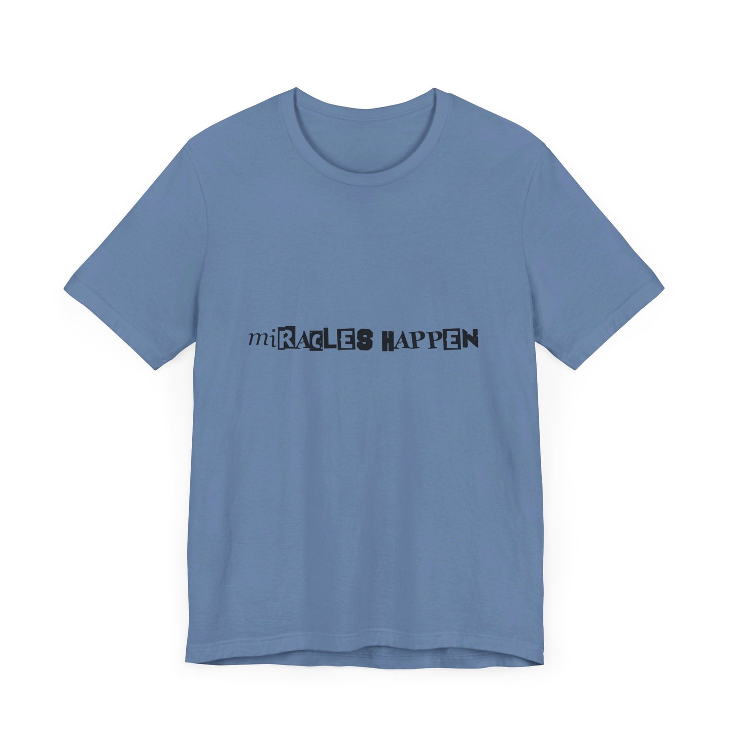 Miracles Happen T-shirt