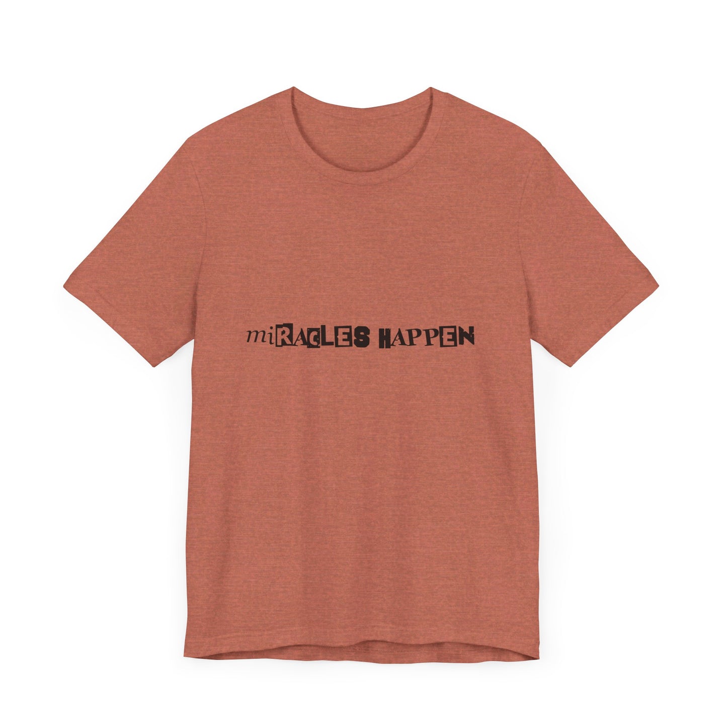 Miracles Happen T-shirt