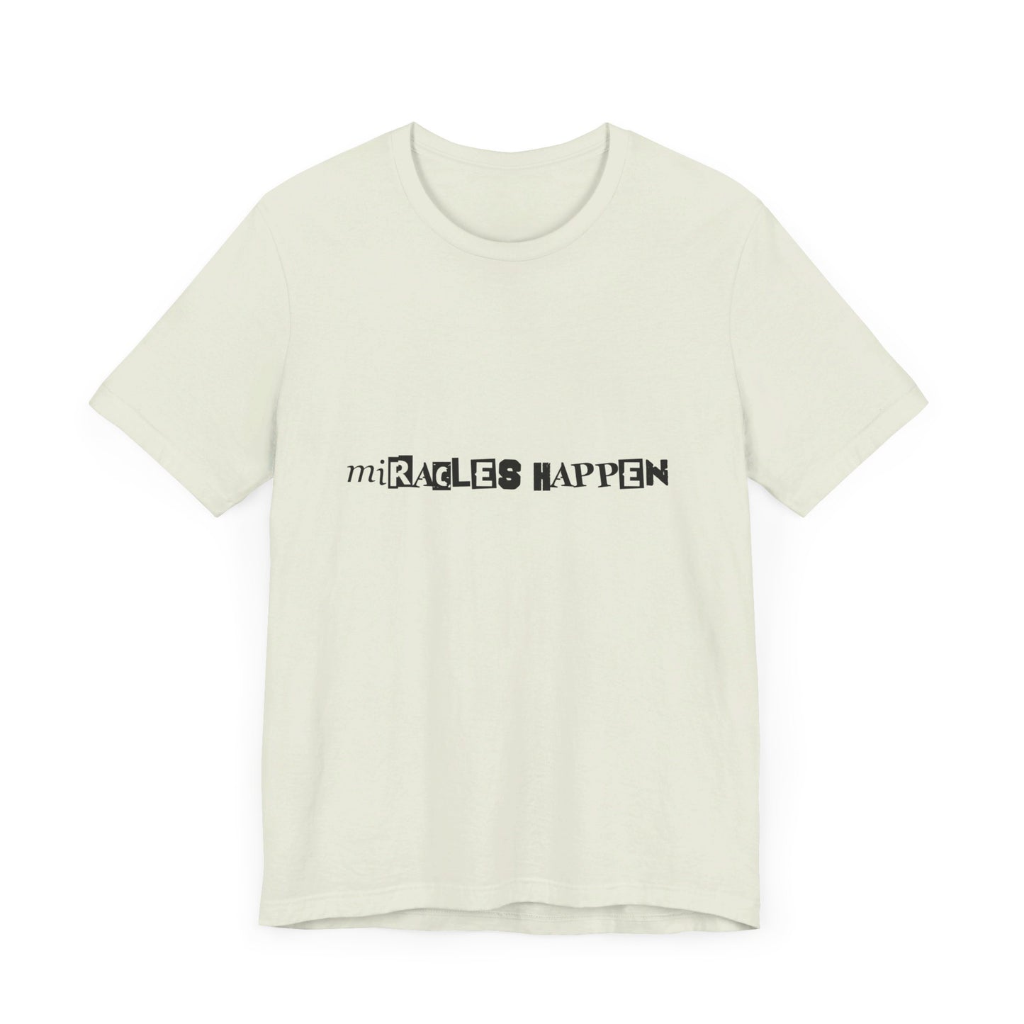 Miracles Happen T-shirt