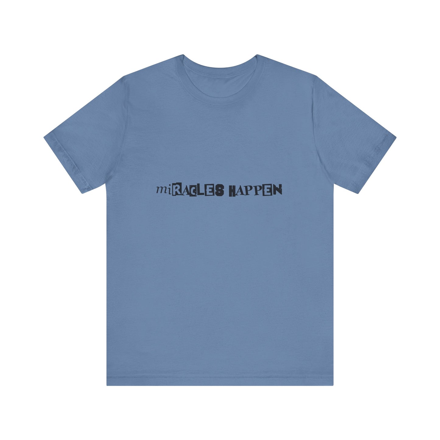 Miracles Happen T-shirt