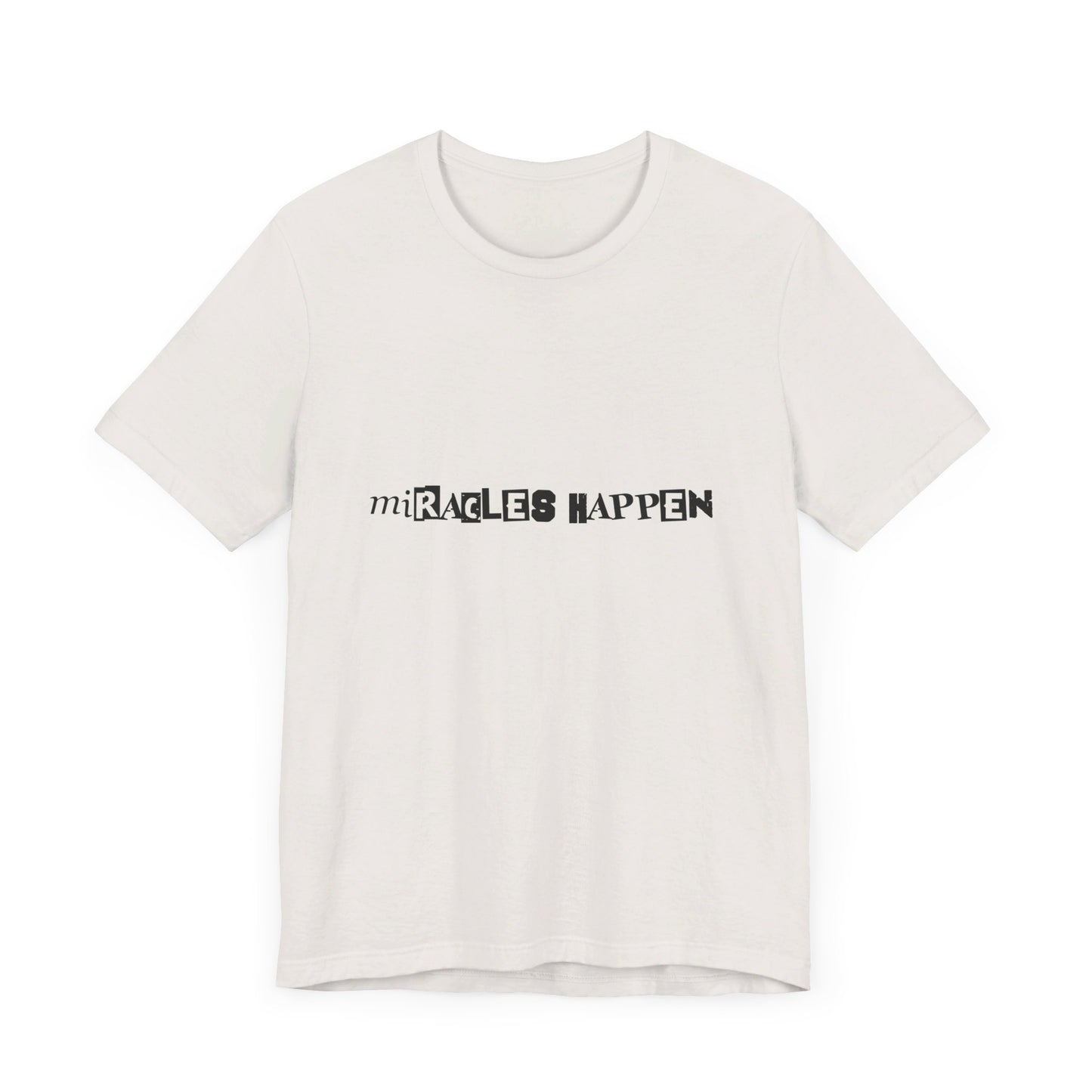 Miracles Happen T-shirt