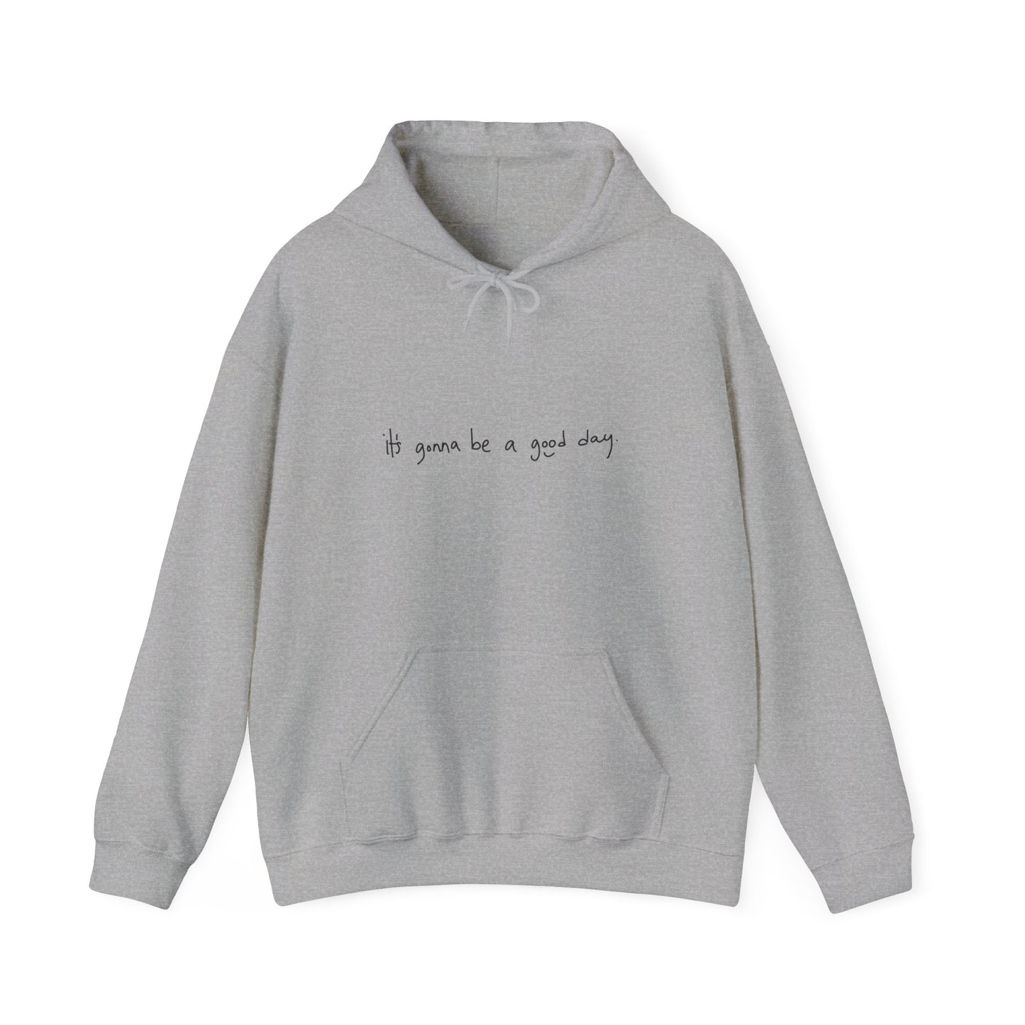 'It's Gonna be a Good Day' Sweatshirt