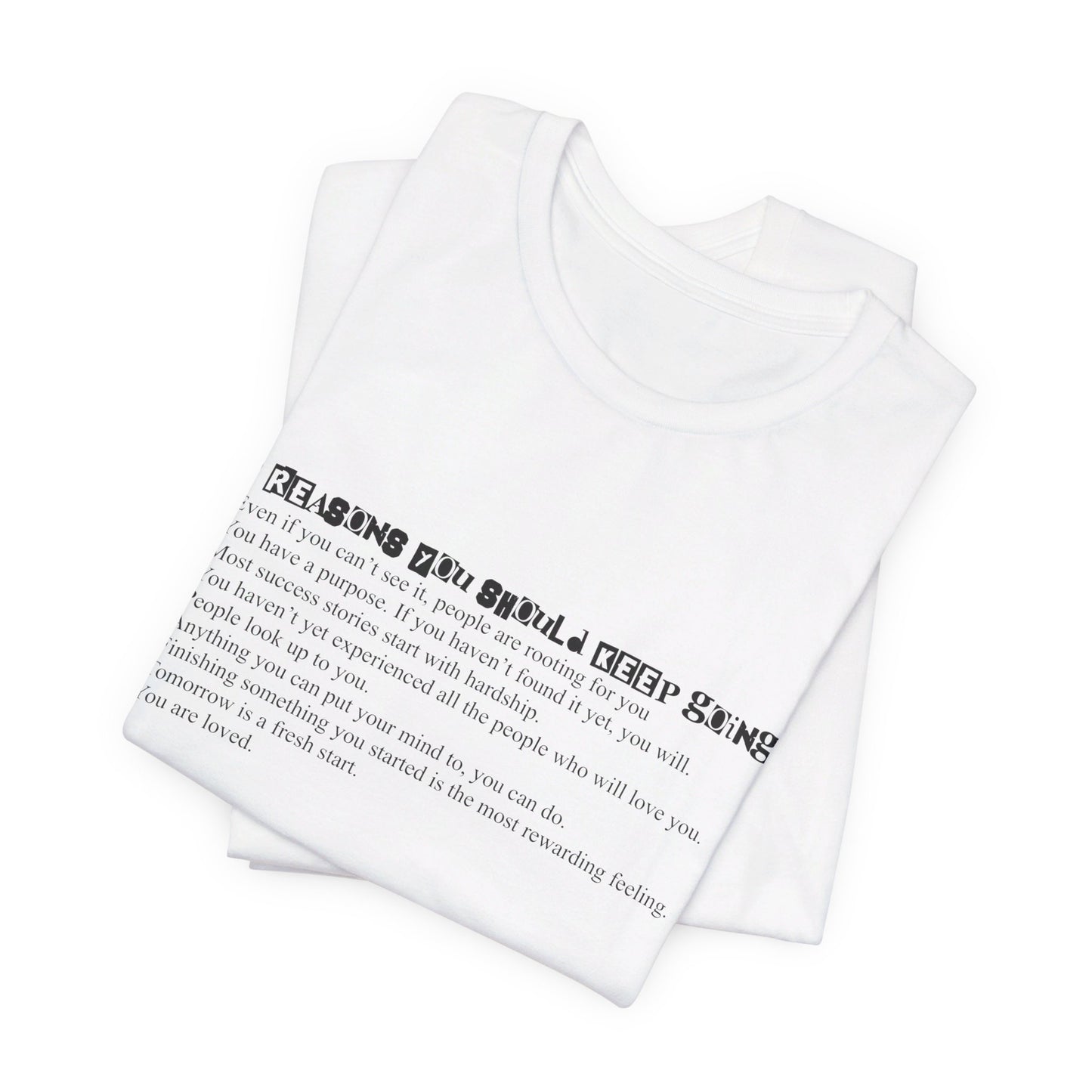 9 Reasons You Should Keep Going T-Shirt