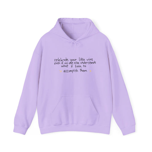 Celebrate Your Little Wins Even If... Sweatshirt
