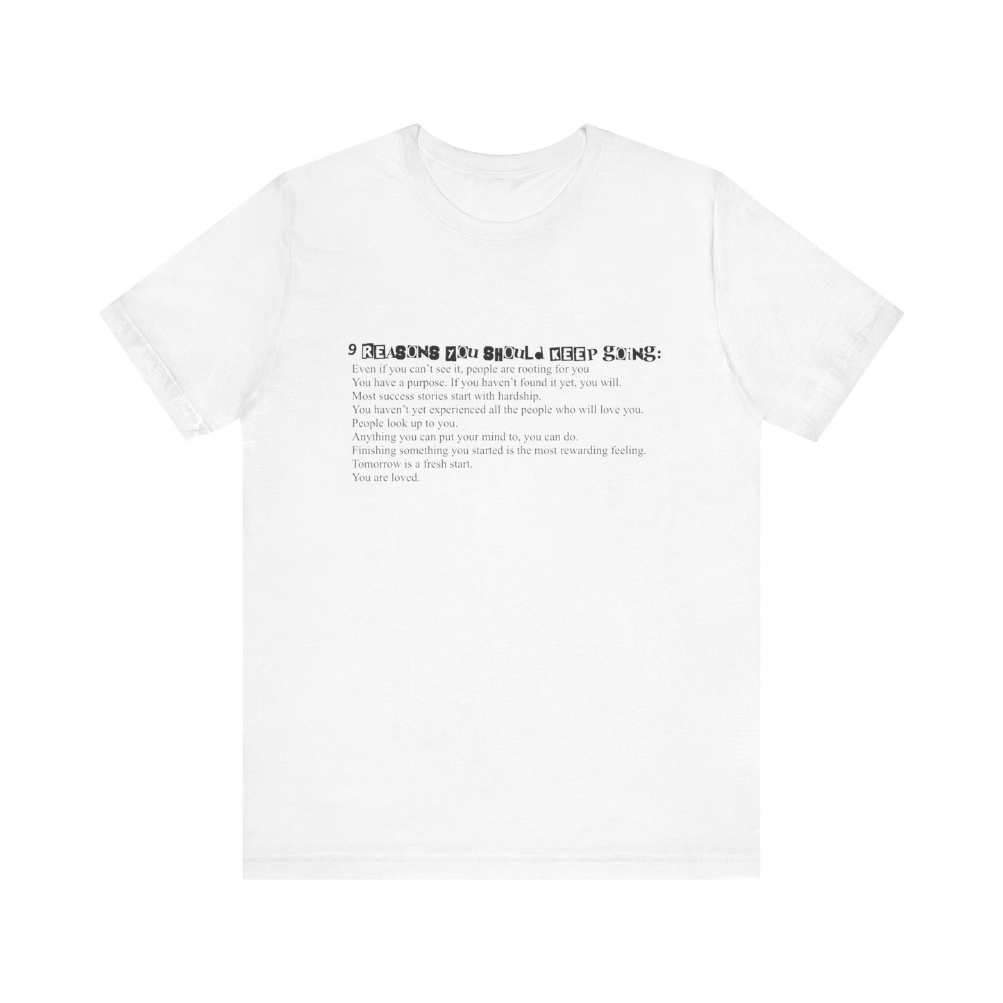 9 Reasons You Should Keep Going T-Shirt