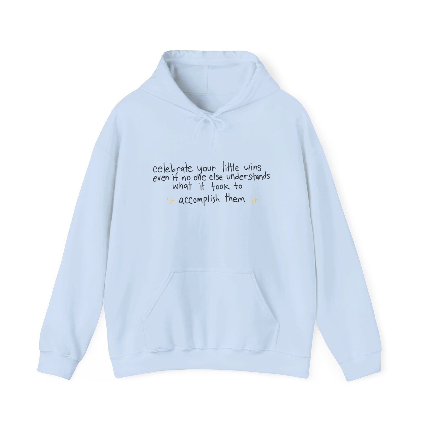 Celebrate Your Little Wins Even If... Sweatshirt