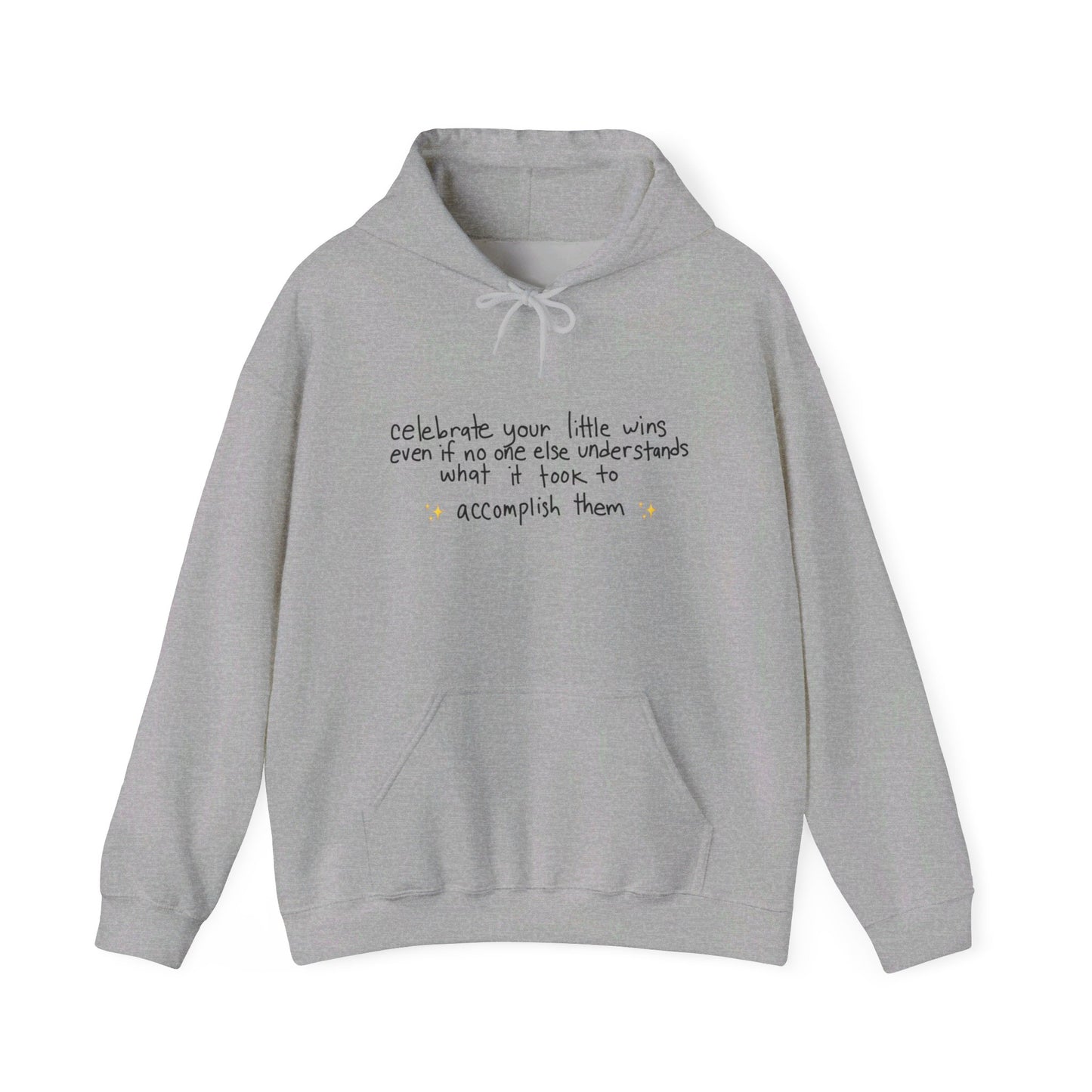 Celebrate Your Little Wins Even If... Sweatshirt