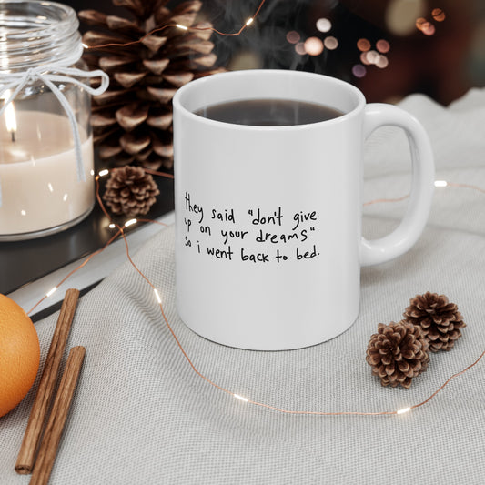 'Don't Give Up On Your Dreams' Ceramic Mug