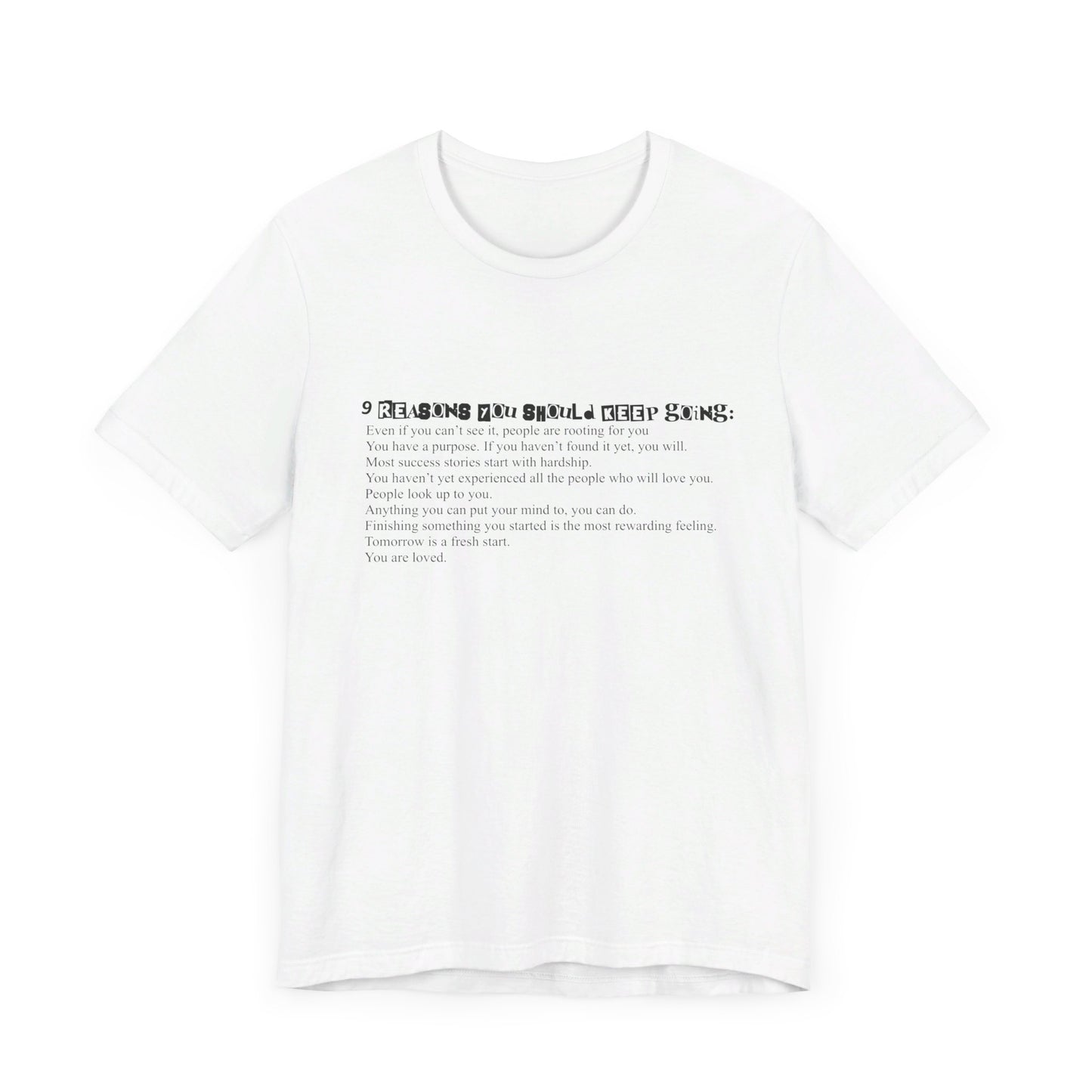 9 Reasons You Should Keep Going T-Shirt