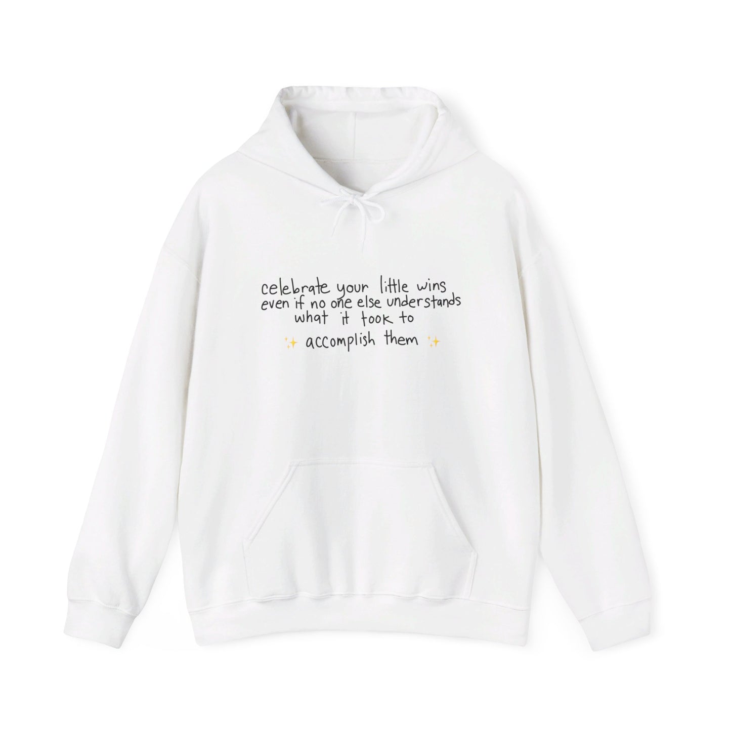 Celebrate Your Little Wins Even If... Sweatshirt