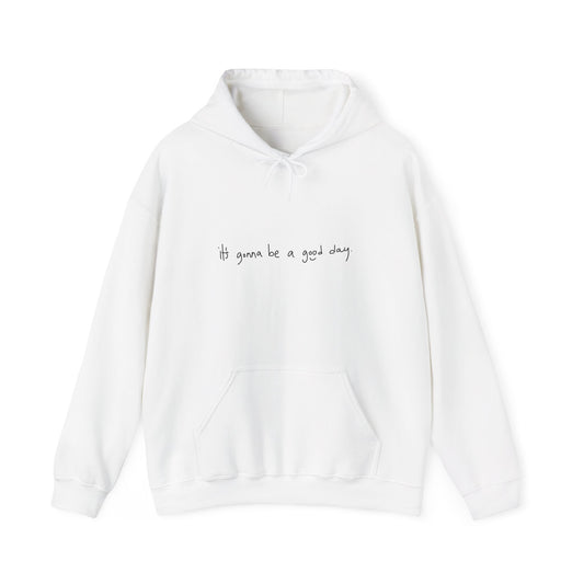 'It's Gonna be a Good Day' Sweatshirt