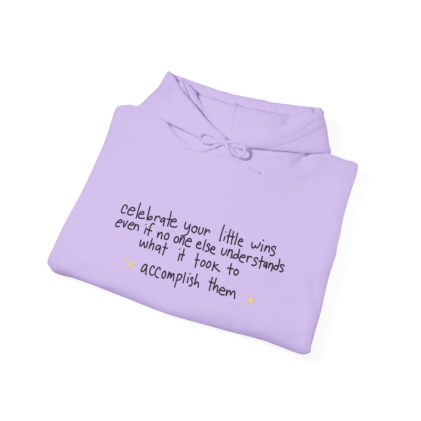 Celebrate Your Little Wins Even If... Sweatshirt